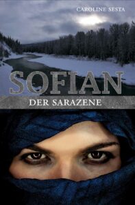 Caroline Sesta SOFIAN Der Sarazene