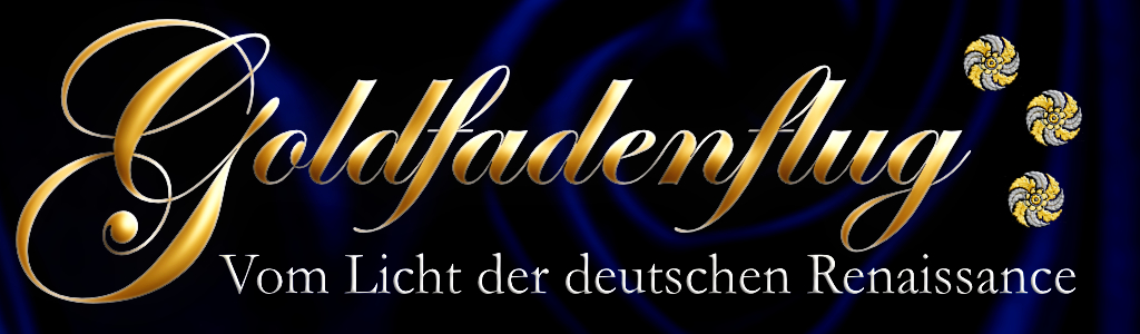 Goldfadenflug Vom Licht der deutschen Renaissance